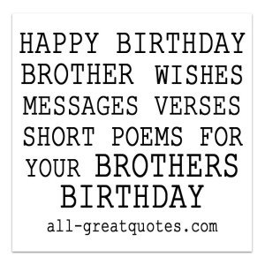 HAPPY BIRTHDAY BROTHER WISHES MESSAGES VERSES SHORT POEMS FOR YOUR BROTHERS BIRTHDAY HAPPY BIRTHDAY BROTHER WISHES MESSAGES VERSES SHORT POEMS FOR YOUR BROTHERS BIRTHDAY all-greatquotes