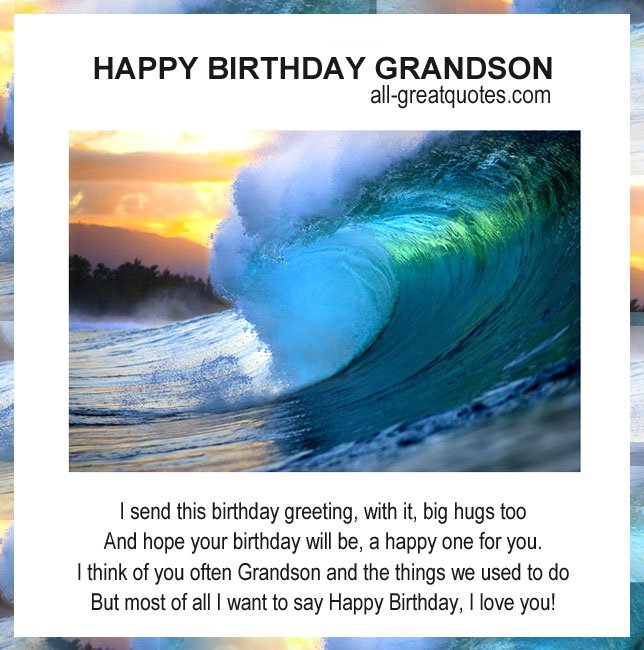 HAPPY BIRTHDAY GRANDSON I send this birthday greeting, with it, big hugs too