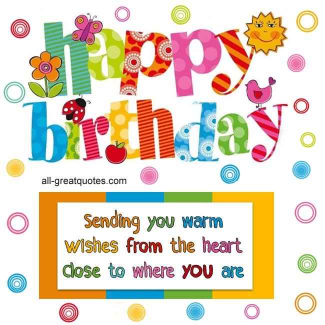 Sending you warm wishes from the heart, close to where you are. :-) Sending you warm wishes from the heart Close to where you are