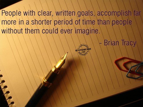 achievement-quotes-Clear Written Goals Are Accomplished In A Shorter Period Of Time