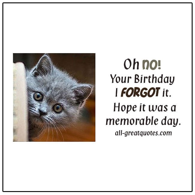 oh no your birthday I forgot it funny happy belated birthday cards for facebook