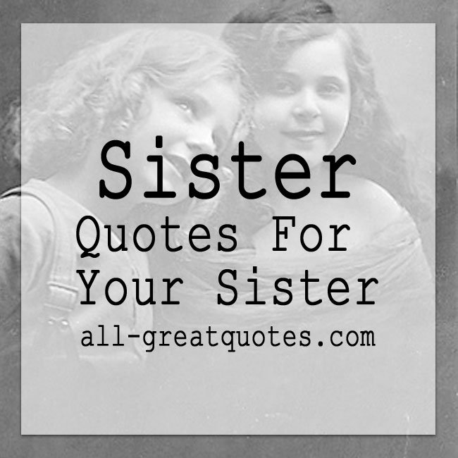 Loving SISTER QUOTES Quotes For Your Sister