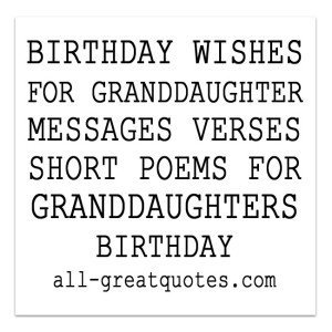 BIRTHDAY WISHES FOR GRANDDAUGHTER MESSAGES VERSES SHORT POEMS FOR GRANDDAUGHTERS BIRTHDAY all-greatquotes BIRTHDAY WISHES FOR GRANDDAUGHTER MESSAGES VERSES SHORT POEMS FOR GRANDDAUGHTERS BIRTHDAY all-greatquotes